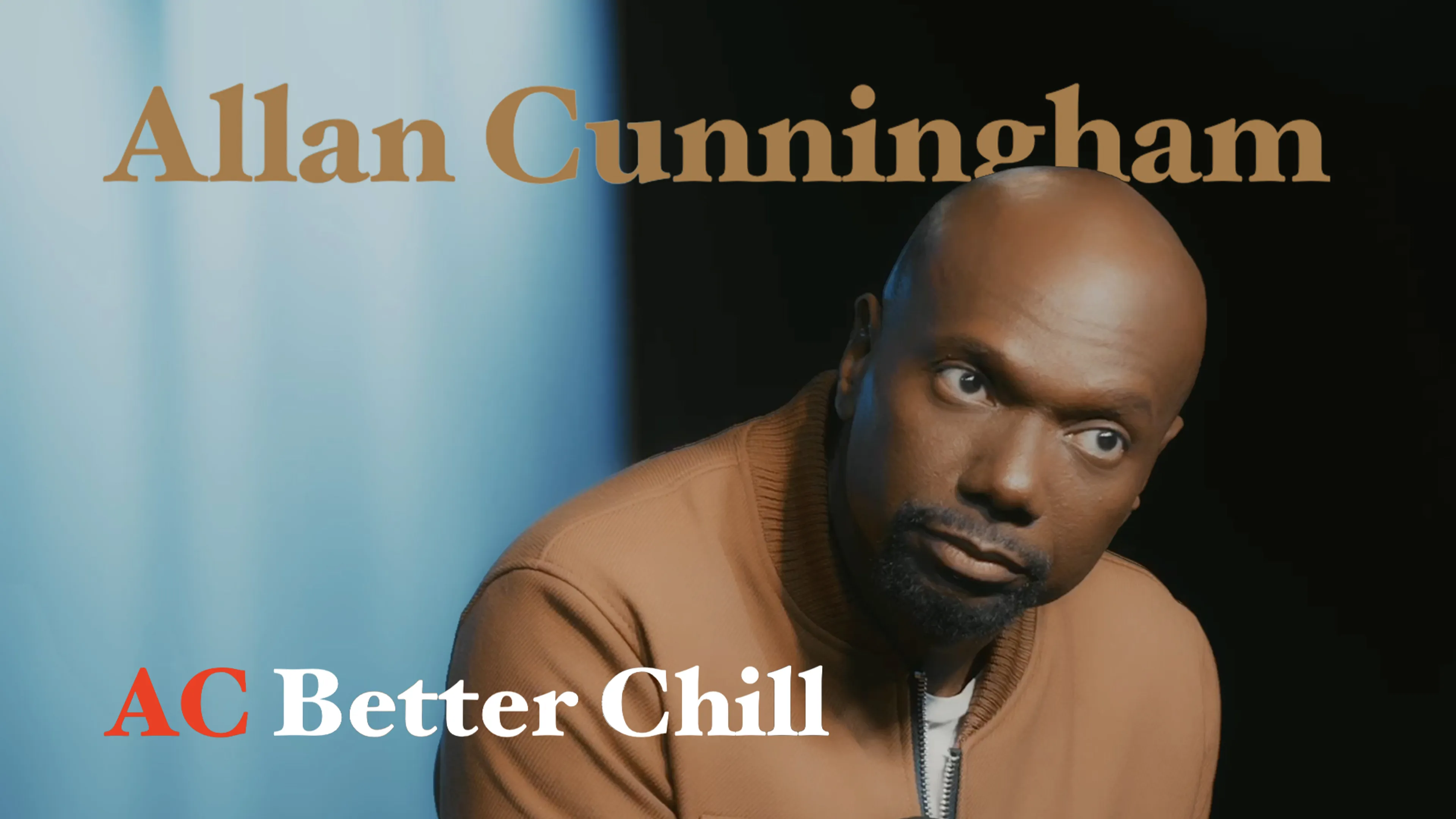 Allan Cunningham: AC Better Chill poster